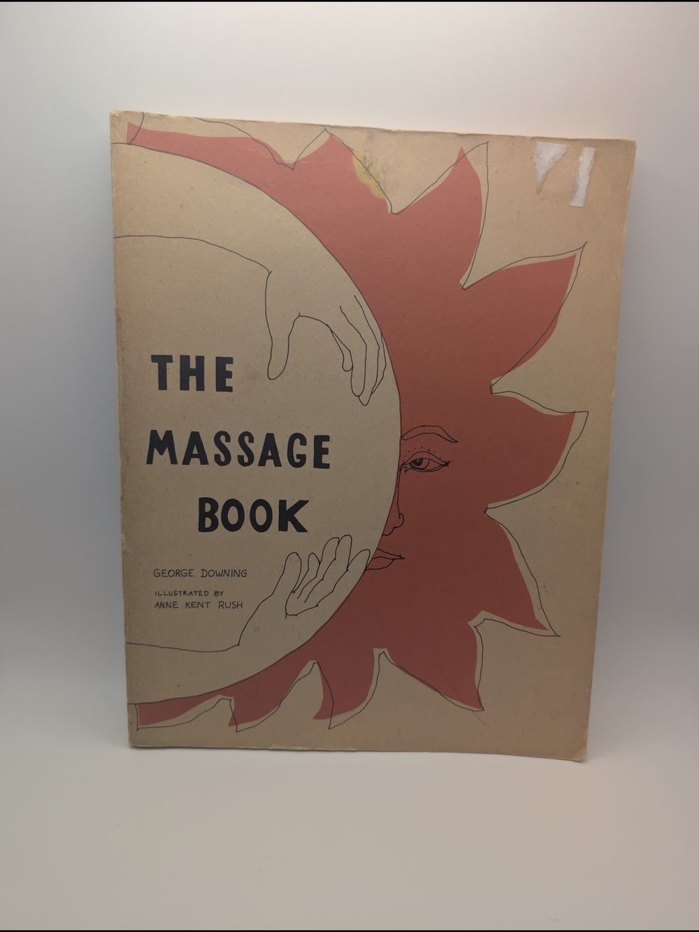 1972 The Massage Book George Downing Anne Kent Rush Illustrated Health Body Vtg